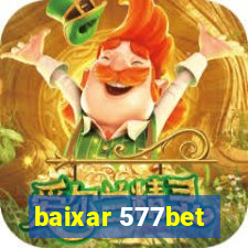 baixar 577bet